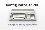 Konfigurator 1200 - Amiga na setk sposobw